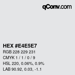 Color code: HEX #E4E5E7 | qconv.com