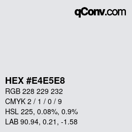 カラーコード: HEX #E4E5E8 | qconv.com