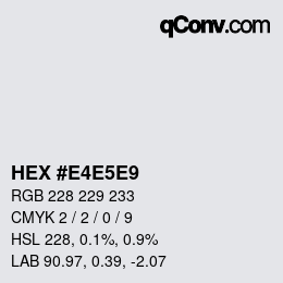 カラーコード: HEX #E4E5E9 | qconv.com