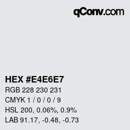 Color code: HEX #E4E6E7 | qconv.com