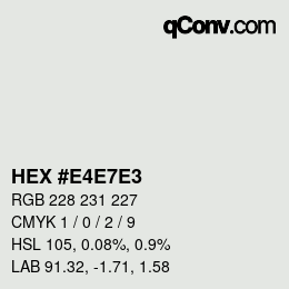 Color code: HEX #E4E7E3 | qconv.com