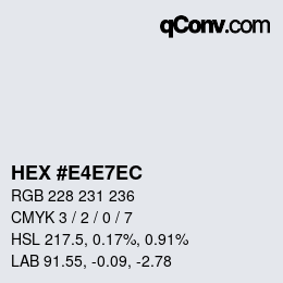 Color code: HEX #E4E7EC | qconv.com