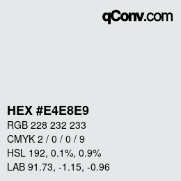 Farbcode: HEX #E4E8E9 | qconv.com