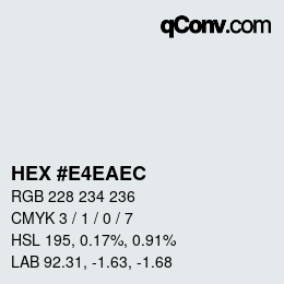 Color code: HEX #E4EAEC | qconv.com