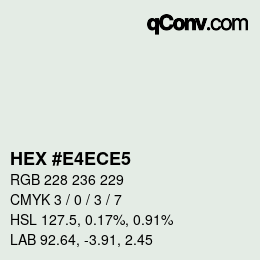 Farbcode: HEX #E4ECE5 | qconv.com