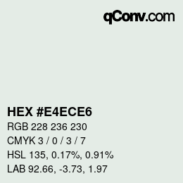 カラーコード: HEX #E4ECE6 | qconv.com