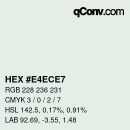 Color code: HEX #E4ECE7 | qconv.com