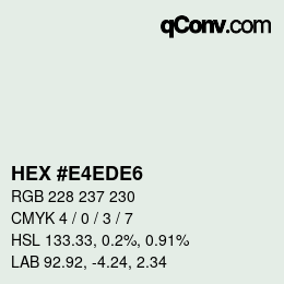 カラーコード: HEX #E4EDE6 | qconv.com