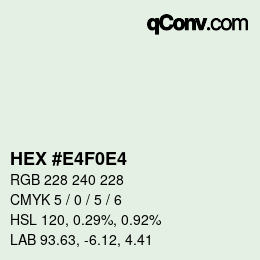 Color code: HEX #E4F0E4 | qconv.com