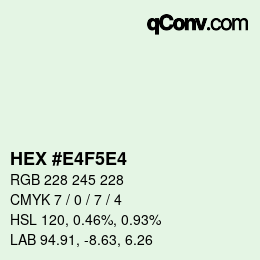 Color code: HEX #E4F5E4 | qconv.com