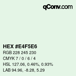 カラーコード: HEX #E4F5E6 | qconv.com