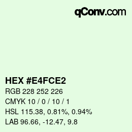 Color code: HEX #E4FCE2 | qconv.com