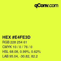 カラーコード: HEX #E4FE3D | qconv.com