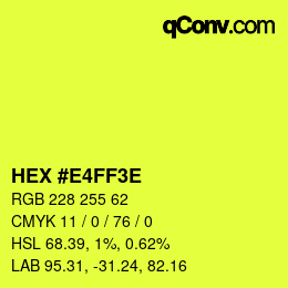 Color code: HEX #E4FF3E | qconv.com
