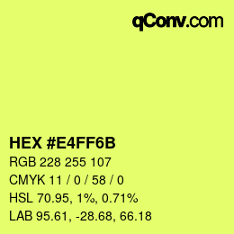 Color code: HEX #E4FF6B | qconv.com