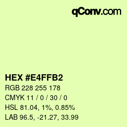 Color code: HEX #E4FFB2 | qconv.com