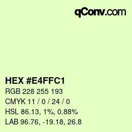 Color code: HEX #E4FFC1 | qconv.com