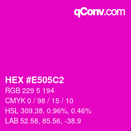 カラーコード: HEX #E505C2 | qconv.com