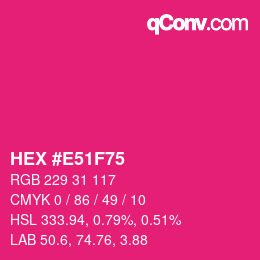 カラーコード: HEX #E51F75 | qconv.com
