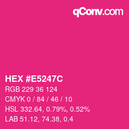 カラーコード: HEX #E5247C | qconv.com