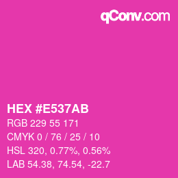 颜色代码: HEX #E537AB | qconv.com