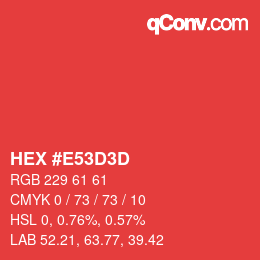 カラーコード: HEX #E53D3D | qconv.com