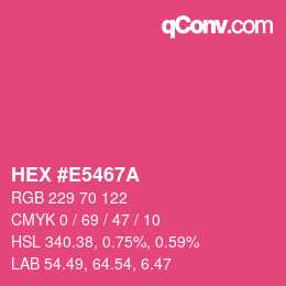カラーコード: HEX #E5467A | qconv.com