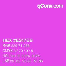 颜色代码: HEX #E547EB | qconv.com
