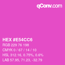 Color code: HEX #E54CC6 | qconv.com