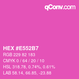 Farbcode: HEX #E552B7 | qconv.com