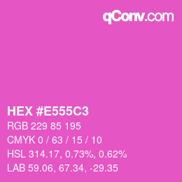 Color code: HEX #E555C3 | qconv.com