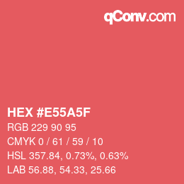 Color code: HEX #E55A5F | qconv.com