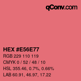 カラーコード: HEX #E56E77 | qconv.com