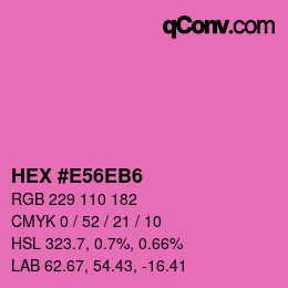 カラーコード: HEX #E56EB6 | qconv.com