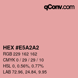 カラーコード: HEX #E5A2A2 | qconv.com