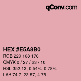 Color code: HEX #E5A8B0 | qconv.com