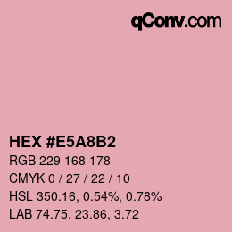 Color code: HEX #E5A8B2 | qconv.com
