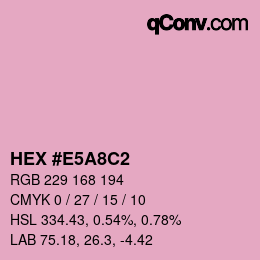 カラーコード: HEX #E5A8C2 | qconv.com