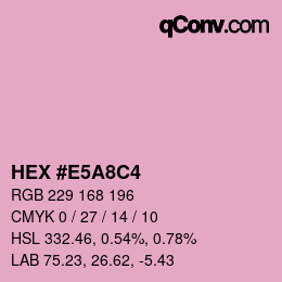 カラーコード: HEX #E5A8C4 | qconv.com