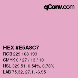 Color code: HEX #E5A8C7 | qconv.com