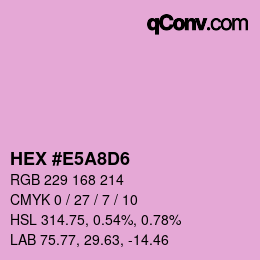 カラーコード: HEX #E5A8D6 | qconv.com