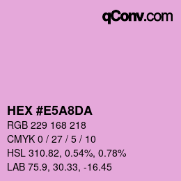 カラーコード: HEX #E5A8DA | qconv.com