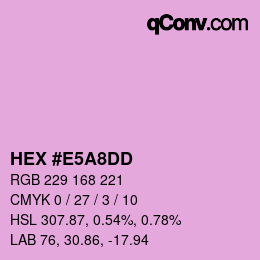 カラーコード: HEX #E5A8DD | qconv.com