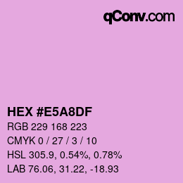 カラーコード: HEX #E5A8DF | qconv.com