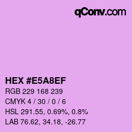 Color code: HEX #E5A8EF | qconv.com