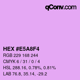 Color code: HEX #E5A8F4 | qconv.com