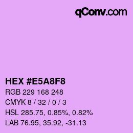 カラーコード: HEX #E5A8F8 | qconv.com