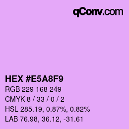 Color code: HEX #E5A8F9 | qconv.com