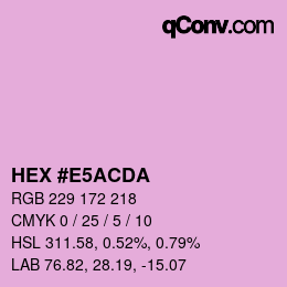 カラーコード: HEX #E5ACDA | qconv.com