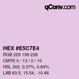 Color code: HEX #E5C7E4 | qconv.com